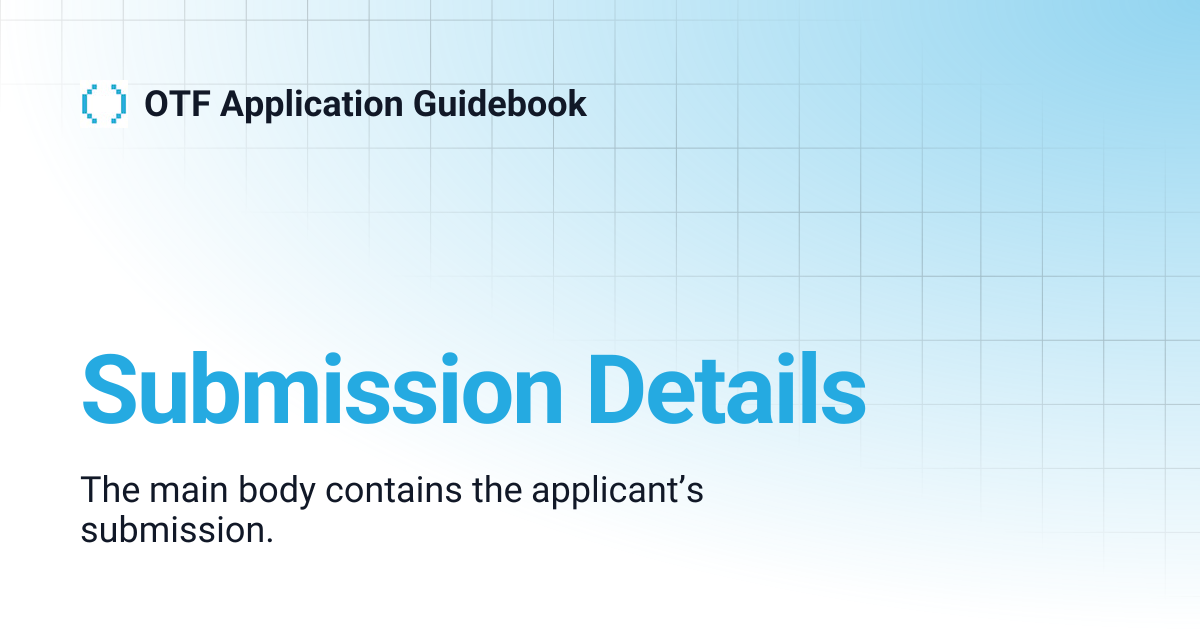 Submission Details | OTF Application Guidebook