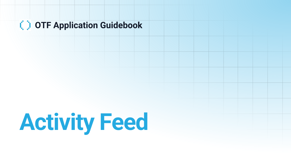 Activity Feed | OTF Application Guidebook